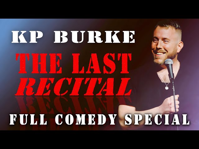 KP Burke | The Last Recital - Full Comedy Special