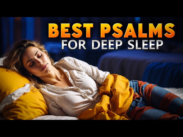 Most Powerful Psalms for DEEP SLEEP - Psalm 91 , Psalm 23 , Psalm 121 , Psalm 1 , Psalm 34