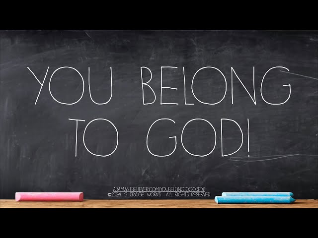 You Belong To God - A Message By: G. Craige Lewis of EX Ministries