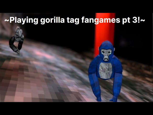 I hate this game! (Gorilla tag fangames pt 3)