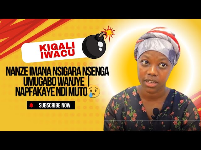 NANZE IMANA NSIGARA NSENGA UMUGABO WANJYE | NAPFAKAYE NDI MUTO😢