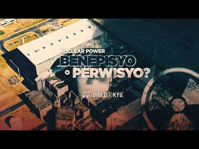 Nuclear power — Benepisyo o perwisyo | DigiDokyu