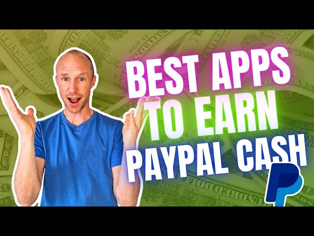 11 Best Apps to Earn PayPal Cash - Android & iOS! (100% Free)