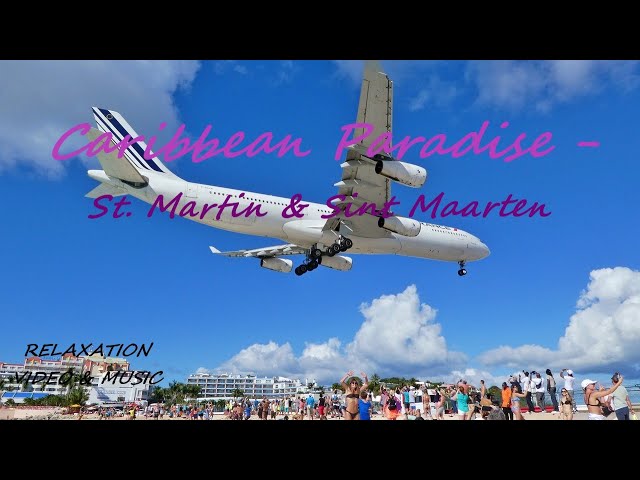 St Martin & Sint Maarten EXPOSED The Ultimate Caribbean Getaway!