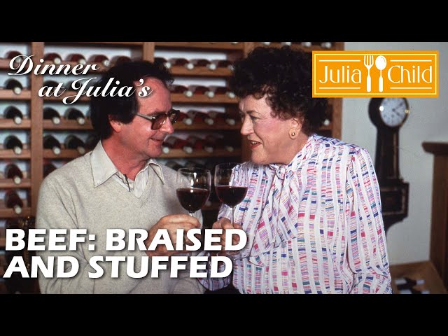 Beef: Braised and Stuffed | Dinner at Julia's | Julia Child