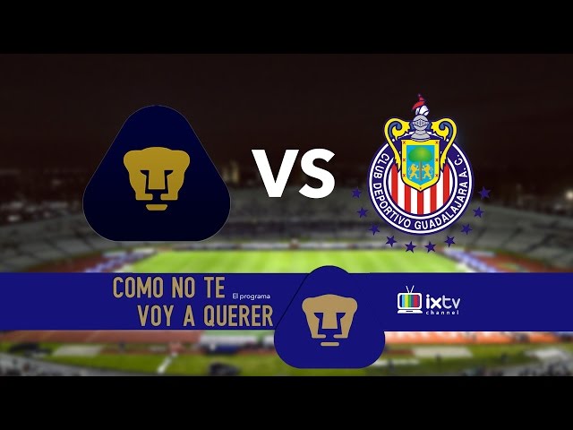 Pumas vs Chivas Jornada 1 Apertura 2016 - COMO NO TE VOY A QUERER