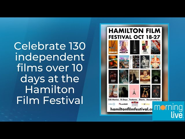 Celebrate 130 independent films over 10 days at the Hamilton Film Festival