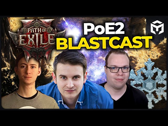 BLASTCAST - Path of Exile 2 Early Access Podcast