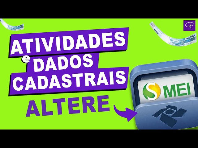 [MEI] Como ALTERAR DADOS cadastrais, adicionar e remover atividades [PASSO A PASSO]