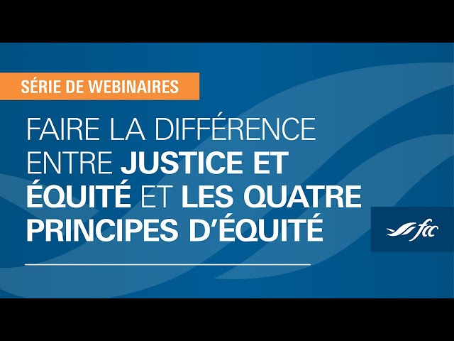 Faire la différence entre justice et équité et les quatre principes d'équité