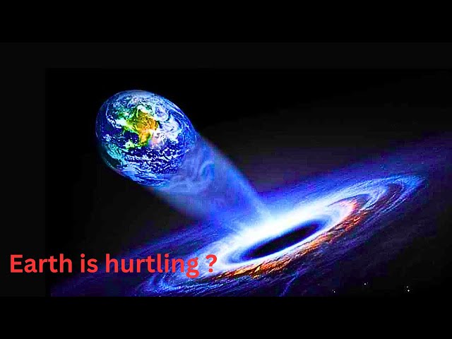 The Earth Is Hurtling Toward Something Unknown, and We Don’t Know What It Is!