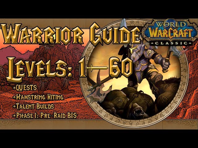 Comprehensive Classic Warrior Guide | PHASE 1: PRE-RAID BIS, Quests, Hamstring Kiting, & Talents |