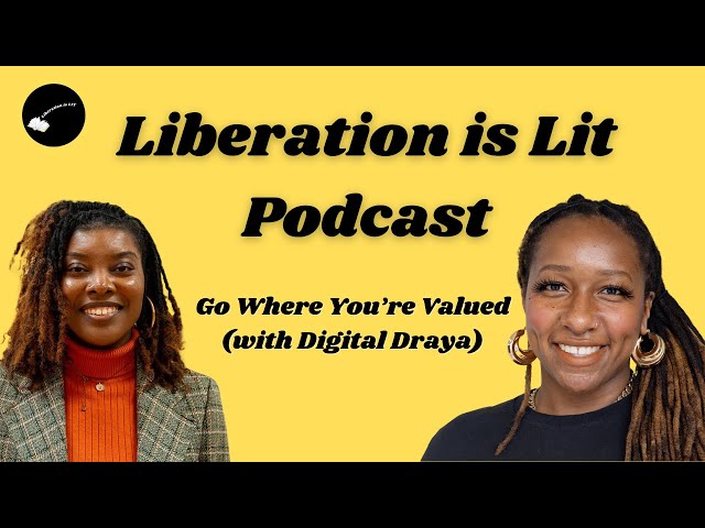 Go Where You’re Valued with creator and connector Digital Draya