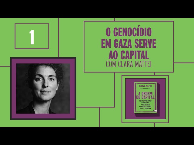 O genocídio em Gaza serve ao capital | Clara Mattei #1