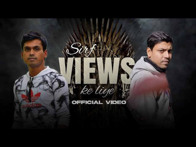 SIRF VIEWS KE LIYE | (Music video) | Pritam Guha  | Rana Shil | The Loyal Bengal