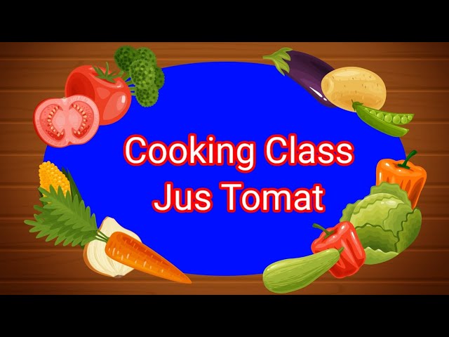 Cooking Class Jus Tomat