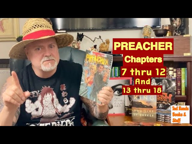 PREACHER - Chapters 7 thru 12 and Chapters 13 thru 18 - A MARVEL-ous team-up with ​⁠@thegkbc4510