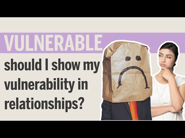 Should you show your vulnerability in relationships? Psychoanalyst Explains!