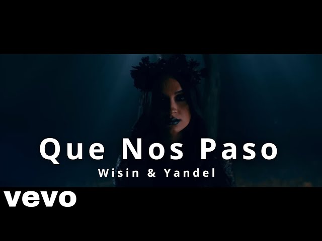 Wisin & Yandel - Que Nos Paso (Official Video) 2025