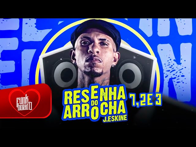 RESENHA DO ARROCHA 1,2 e 3 - J.ESKINE