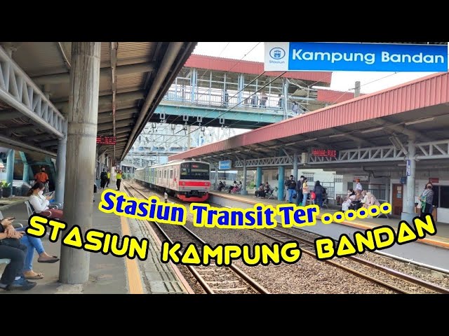 STASIUN TRANSIT KAMPUNG BANDAN - TRANSIT JAKARTA KOTA, DURI, ANCOL