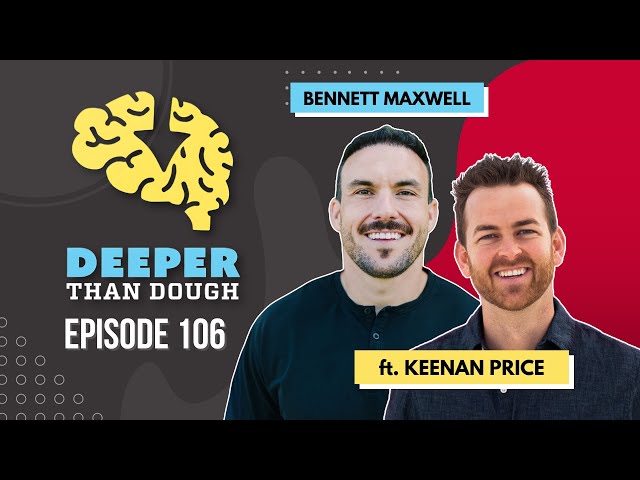 EP 106 - Deeper Than Dough: Keenan Price