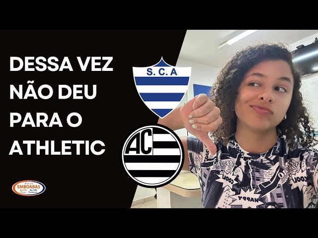 Dessa vez não deu para o Athletic