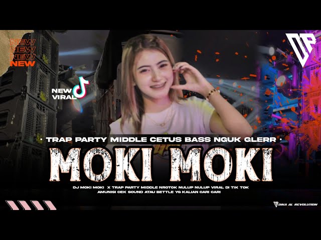 DJ MOKI MOKI BHABI LORD IPAN VIRAL TIK TOK MIDDLE NROTOK NULUP YG KALIAN CARI BY DIKAAL REVOLUTION