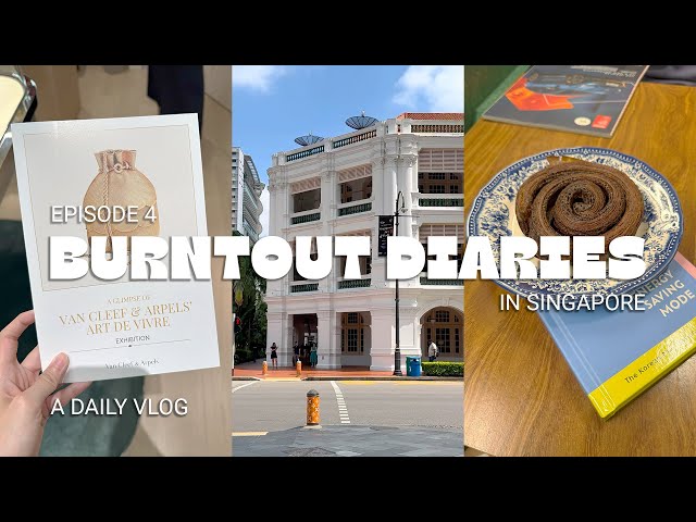 Burnt Out Diaries | A simple week in my life in Singapore