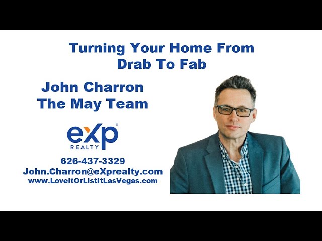 Turn Your Home From Drab To Fab With John Charron- eXp Realty