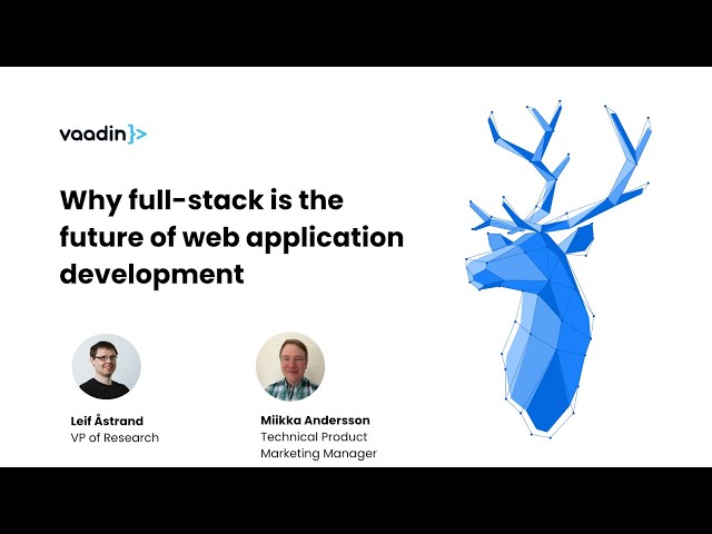 Webinar: Why full-stack is the future of web application development