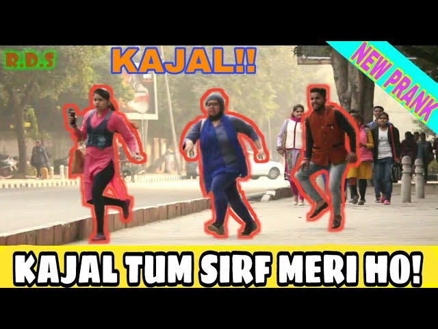 KAJAL TUM SIRF MERI HO !! || PART 1 || PRANKs IN INDIA || R.D.S PRODUCTIONS😂