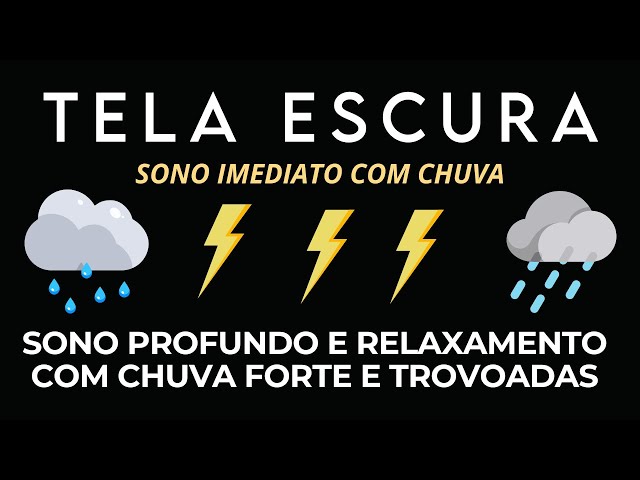 Barulho de Chuva e Trovão para Acalmar o Estresse - Sons Relaxantes para Dormir Rapidamente