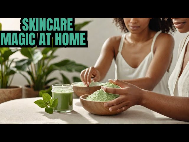 Glow Up Naturally! DIY Skincare & Beauty!