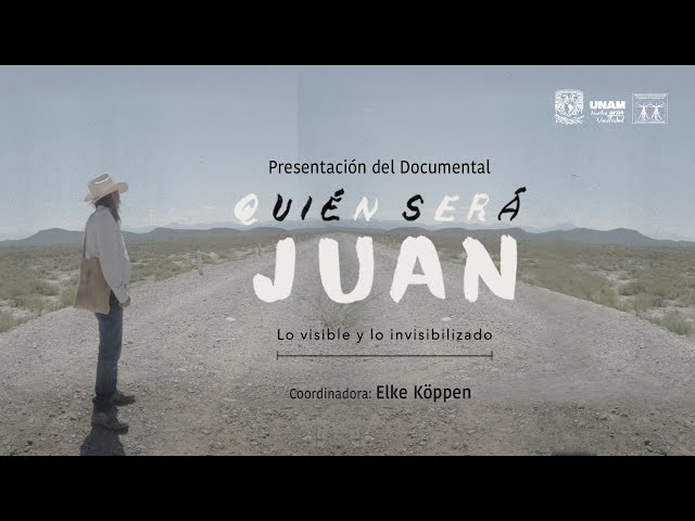 Presentación del documental: Quién será Juan