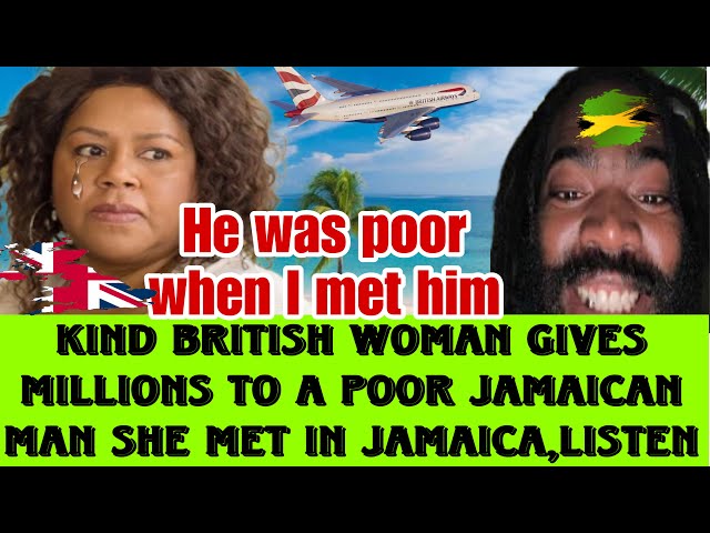 KIND BRITISH LADY GIVE HER ALL TO A JAMAICAN MAN THAT WAS SUFFERING AND HE DID THIS TO HER