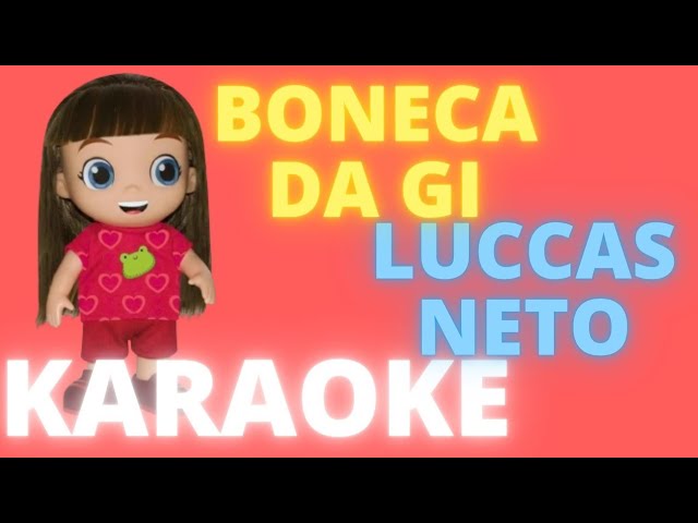 BONECA DA GI   LUCCAS NETO   KARAOKÊ COMPLETO LEGENDADO