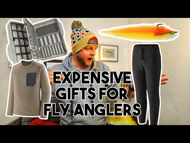 The BEST High Value Gift Ideas For Fly Anglers