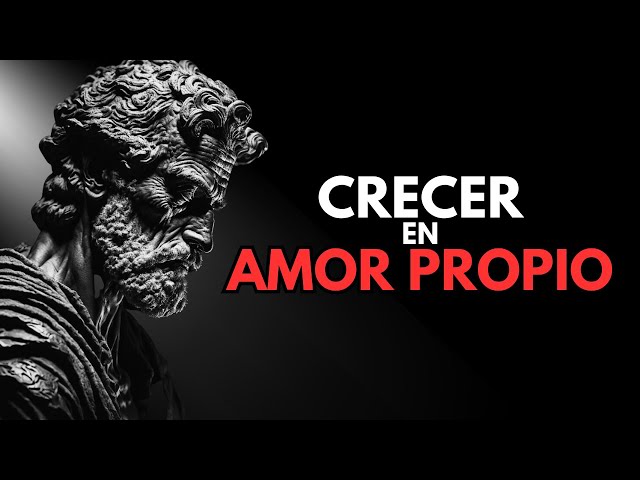 ❤️ CRECER EN AMOR PROPIO CON EL PODER DEL ESTOICISMO