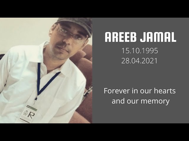 In memory of Areeb Jamal