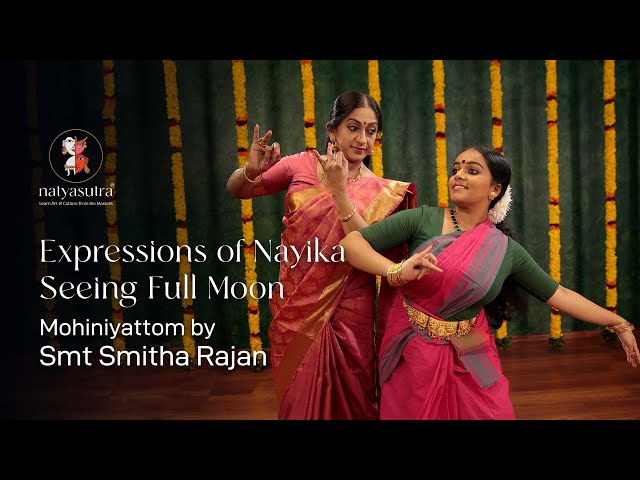 Expressions of Nayika Seeing Full Moon | Learn it through Mohiniyattam Varnam | Smitha Rajan