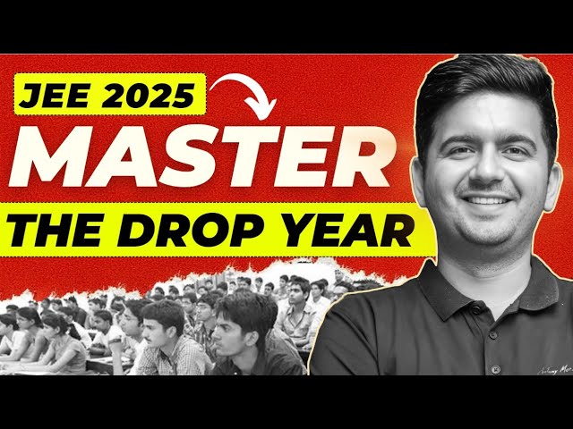 Dropper Strategy for JEE 2025 | Get Top 100 Rank in Drop Year 🔥 | IIT Strategy & Motivation