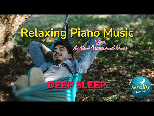 Relaxing Piano Music With Soothing Ambient Music In The Background - [Relaxation | Sleep Music]