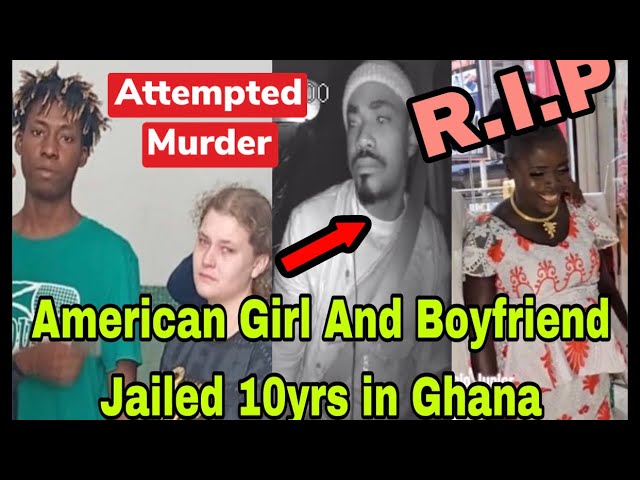 BREAKING: AMERICAN LADY AND BOYFRIEND JAILED IN GHANA FOR ATTEMPTED MURD£R OF GHANAIAN DRIVER 🔥