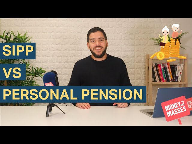 Choosing a SIPP vs a Personal Pension