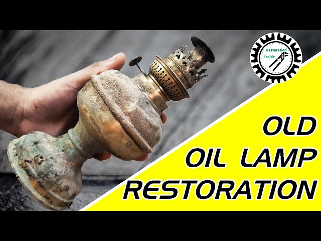 restoration old oil lamp