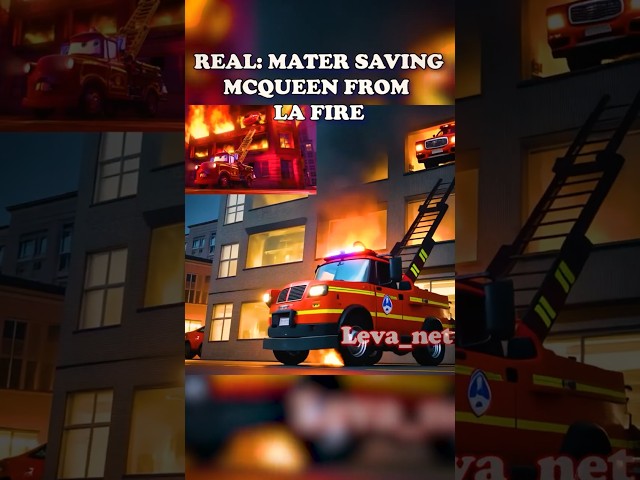 Mater SAving McQueen from LA Fire