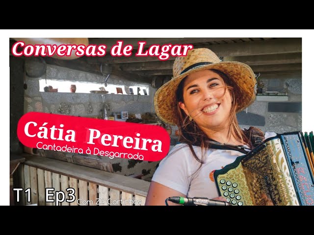 CÁTIA PEREIRA nas "CONVERSAS DE LAGAR" Cantadeira à Desgarrada (T1 Ep 3)