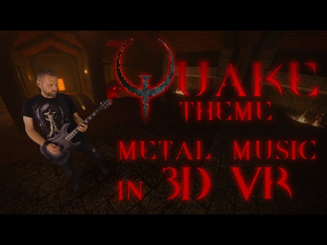 My Tribute to The Quake - Metal Music in VR 3D