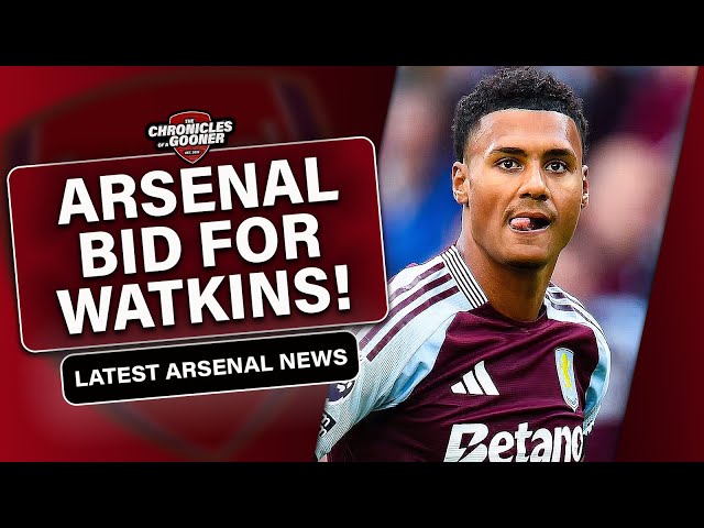 ARSENAL BID FOR OLLIE WATKINS!